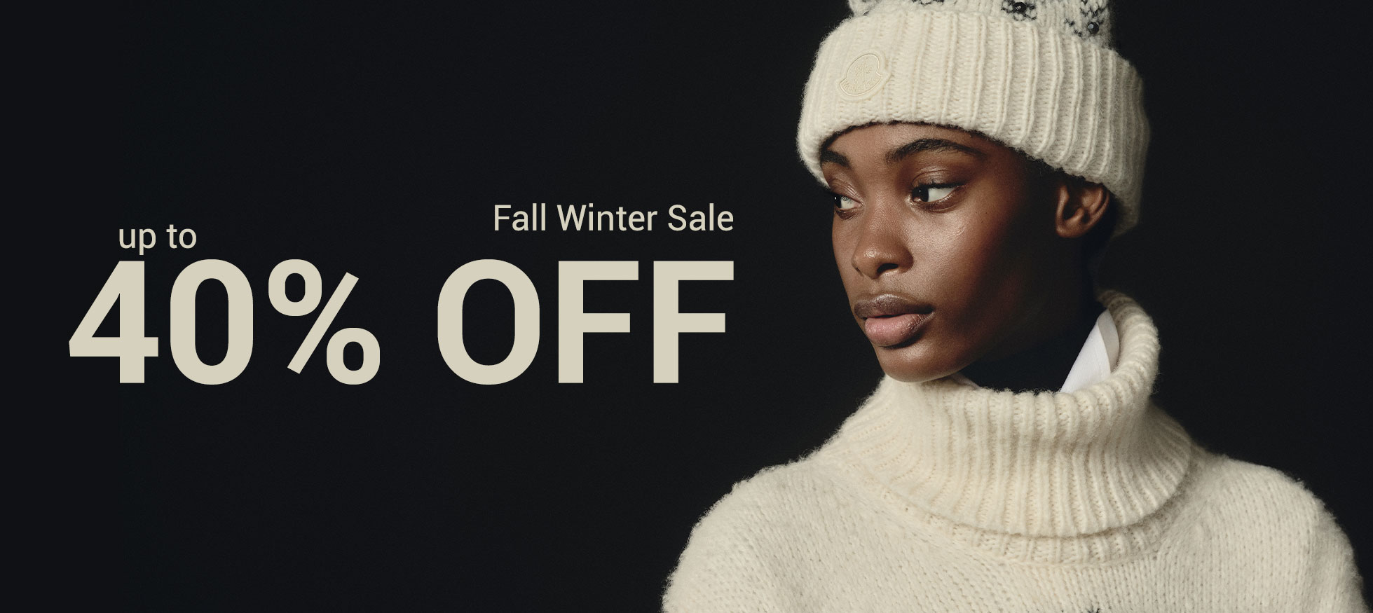 Fall Winter Sale: up to 40% OFF